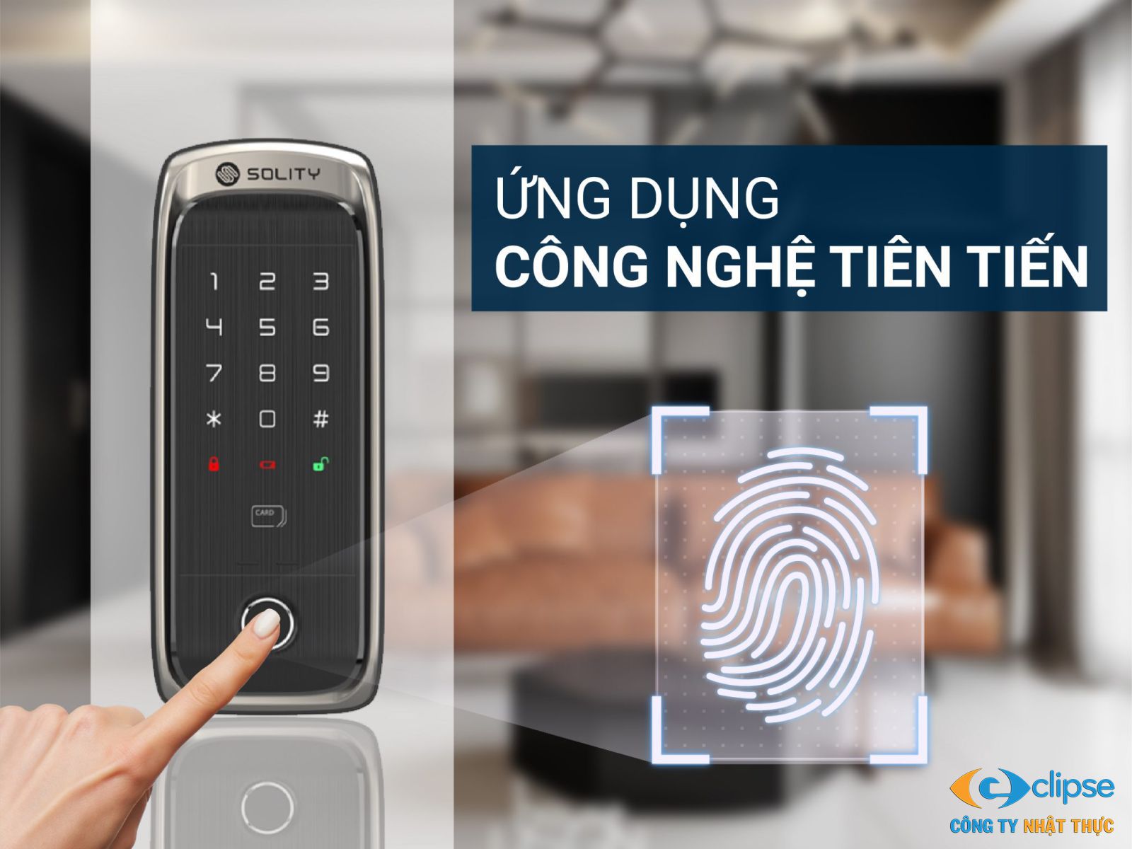 Khóa cửa điện tử: công nghệ tiên tiến bảo vệ tổ ấm hiện đại