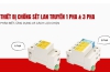 Hướng dẫn chọn mua thiết bị chống sét lan truyền (SPD) từ A-Z