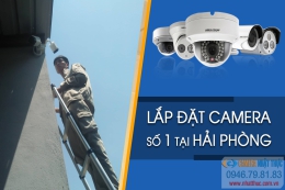 LẮP ĐẶT CAMERA TRỌN GÓI HẢI PHÒNG